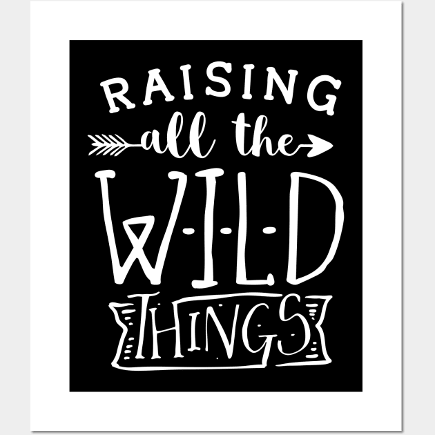 Raising All The Wild Things Mothers Day Gift Wall Art by PurefireDesigns